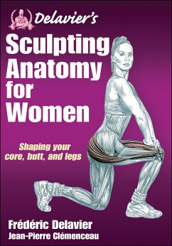 Delavier's Sculpting Anatomy for Women - Delavier, Frederic; Clemenceau, Jean-Pierre