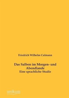 Das Salben im Morgen- und Abendlande - Culmann, Friedrich W.