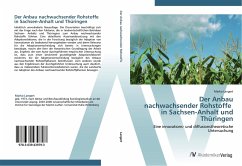 Der Anbau nachwachsender Rohstoffe in Sachsen-Anhalt und Thüringen - Langert, Marko