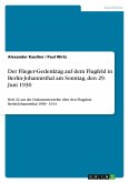 Der Flieger-Gedenktag auf dem Flugfeld in Berlin-Johannisthal am Sonntag, den 29. Juni 1930 Der Flieger-Gedenktag auf dem Flugfeld in Berlin-Johannisthal am Sonntag, den 29. Juni 1930