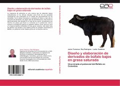 Diseño y elaboración de derivados de búfalo bajos en grasa saturada - Rey Rodriguez, Javier Francisco;Gualdron, Lucila