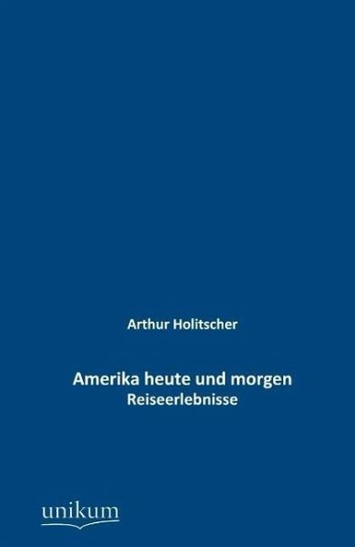 Amerika heute und morgen Amerika heute und morgen