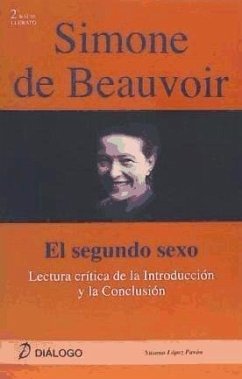 Simone de Beauvoir : lecturas críticas a la introducción y conclusión de 