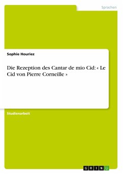 Die Rezeption des Cantar de mio Cid: « Le Cid von Pierre Corneille »