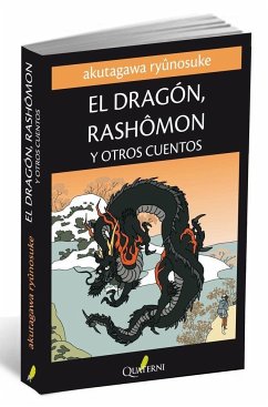 El dragón, Rashomon y otros cuentos - Akutagawa, Ryunosuke
