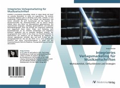 Integriertes Verlagsmarketing für Musikzeitschriften - Schulze, Antje