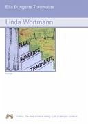 Ella Bünkerts Traumakte - Wortmann, Linda