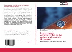 Los procesos constituyentes en los países andinos de la Subregión - Balbi Scarneo, Carmen Rosa;Puente de la Vega Mendigure, Martha Patricia