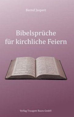 Bibelsprüche für kirchliche Feiern - Jaspert, Bernd