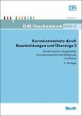 Kontinuierlich hergestellte, korrosionsgeschützte Halbzeuge und Rohre / Korrosionsschutz durch Beschichtungen und Überzüge Tl.3 Kontinuierlich hergestellte, korrosionsgeschützte Halbzeuge und Rohre / Korrosionsschutz durch Beschichtungen und Überzüge Tl.3
