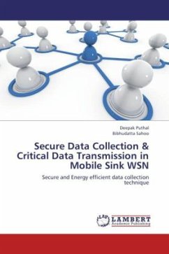 Secure Data Collection & Critical Data Transmission in Mobile Sink WSN - Puthal, Deepak;Sahoo, Bibhudatta