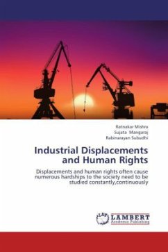 Industrial Displacements and Human Rights - Mishra, Ratnakar;Mangaraj, Sujata;Subudhi, Rabinarayan