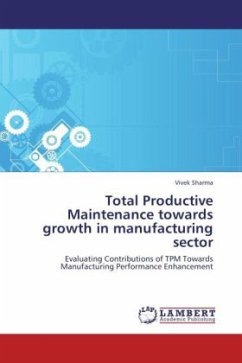 Total Productive Maintenance towards growth in manufacturing sector - Sharma, Vivek