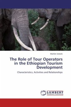 The Role of Tour Operators in the Ethiopian Tourism Development - Seleshi, Mahlet