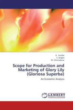 Scope for Production and Marketing of Glory Lily (Gloriosa Superba) - Sundar, A.;Angles, S.;Chinnadurai, M.