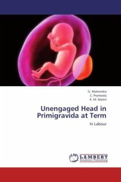 Unengaged Head in Primigravida at Term - Mahendra, G.;Prameela, C.;Maitri, K. M.