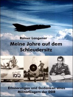 Meine Jahre auf dem Schleudersitz - Langener, Rainer