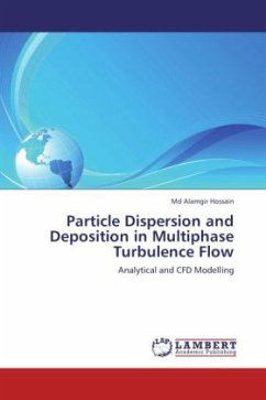 Particle Dispersion and Deposition in Multiphase Turbulence Flow - Hossain, Md Alamgir