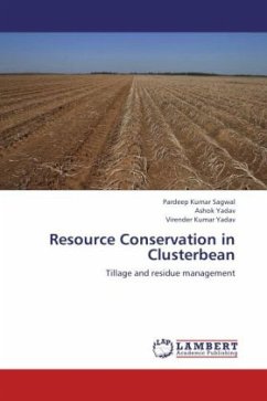 Resource Conservation in Clusterbean - Sagwal, Pardeep Kumar;Yadav, Ashok;Yadav, Virender Kumar