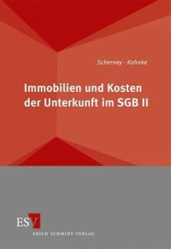 Immobilien und Kosten der Unterkunft im SGB II - Scherney, Christian; Kohnke, Gert
