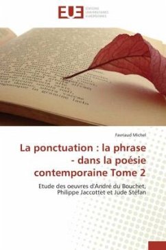 La Ponctuation: La Phrase - Dans La Poésie Contemporaine Tome 2 - Michel, Favriaud