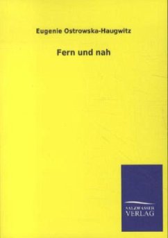 Fern und nah - Ostrowska-Haugwitz, Eugenie