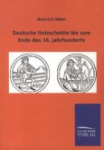 Deutsche Holzschnitte bis zum Ende des 16. Jahrhunderts