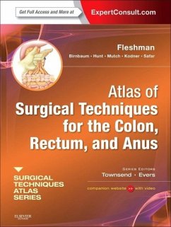 Atlas of Surgical Techniques for Colon, Rectum and Anus - Fleshman, James W.