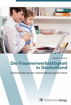 Die Frauenerwerbstätigkeit in Deutschland