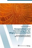 Kooperation und Vernetzung in der Migrationssozialarbeit