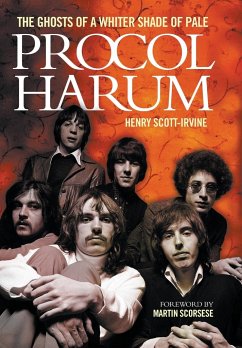 Procol Harum: The Ghosts of a Whiter Shade of Pale - Scott Irvine, Henry
