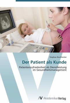 Der Patient als Kunde - Buchhester, Stephan