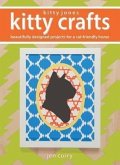 Kitty Jones Kitty Crafts: Beautifully Designed Projects for a Cat-Friendly Home