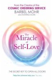 The Miracle of Self-Love: The Secret Key to Open All Doors