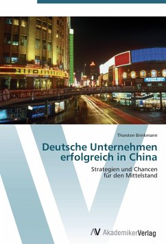 Deutsche Unternehmen erfolgreich in China - Brinkmann, Thorsten