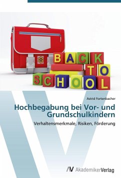 Hochbegabung bei Vor- und Grundschulkindern - Fortenbacher, Astrid