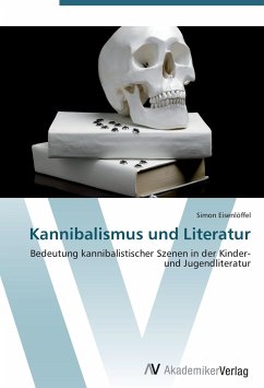 Kannibalismus und Literatur - Eisenlöffel, Simon