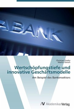 Wertschöpfungstiefe und innovative Geschäftsmodelle - Goeke, Christian;Gersch, Martin
