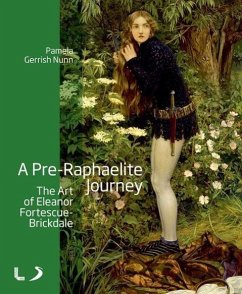 A Pre-Raphaelite Journey: The Art of Eleanor Fortescue-Brickdale - Gerrish Nunn, Pamela