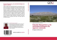 Estudio fitoquímico y de actividad biológica de agaves cubanos