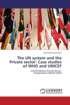 The UN system and the Private sector: Case studies of WHO and UNICEF