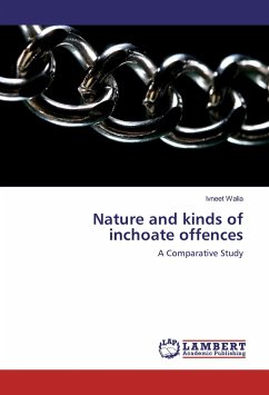 Nature and kinds of inchoate offences - Walia, Ivneet