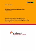 The importance and significance of Corporate Social Responsibility Reporting The importance and significance of Corporate Social Responsibility Reporting