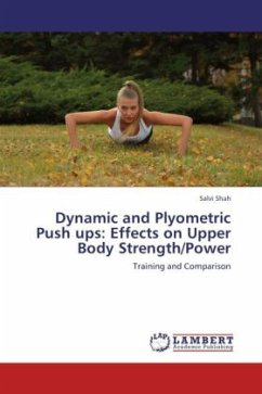 Dynamic and Plyometric Push ups: Effects on Upper Body Strength/Power - Shah, Salvi