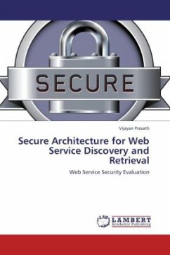 Secure Architecture for Web Service Discovery and Retrieval - Prasath, Vijayan