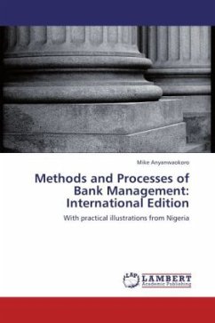 Methods and Processes of Bank Management: International Edition - Anyanwaokoro, Mike