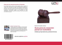 Guía para la casación penal en Colombia - Hernández Jiménez, Norberto