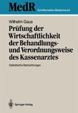 Prüfung der Wirtschaftlichkeit der Behandlungs- und Verordnungsweise des Kassenarztes