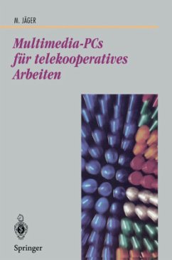 Multimedia-PCs für telekooperatives Arbeiten - Jäger, Michael