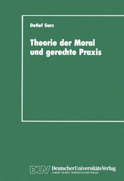 Theorie der Moral und gerechte Praxis - Garz, Detlef